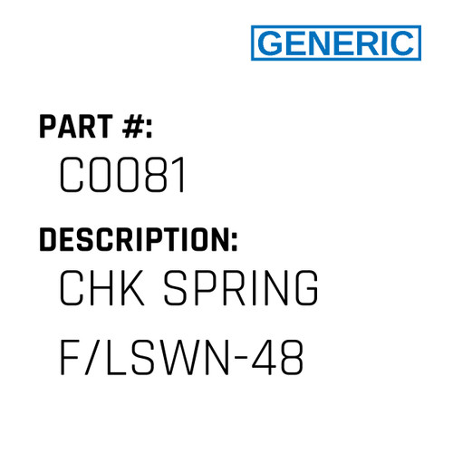 Chk Spring F/Lswn-48 - Generic #C0081