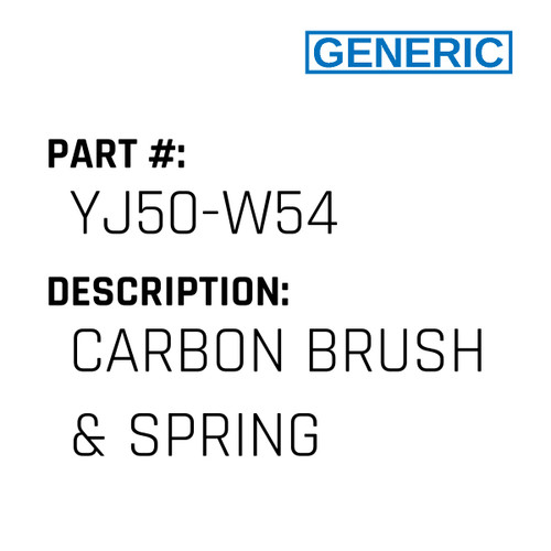 Carbon Brush & Spring - Generic #YJ50-W54