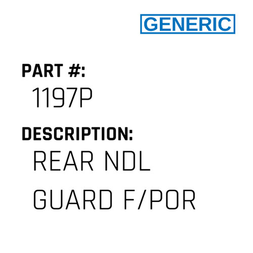 Rear Ndl Guard F/Por - Generic #1197P