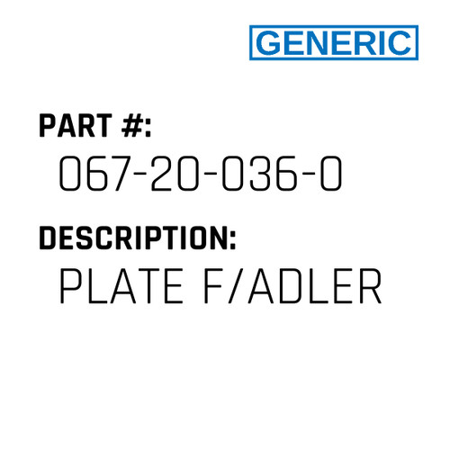 Plate F/Adler - Generic #067-20-036-0