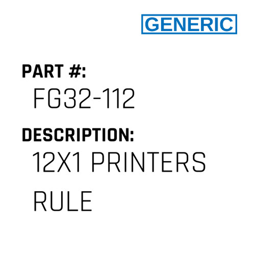 12X1 Printers Rule - Generic #FG32-112