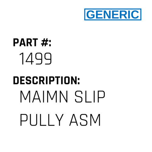 Maimn Slip Pully Asm - Generic #1499