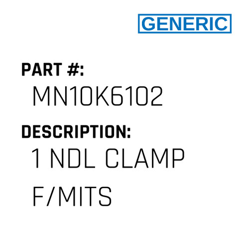 1 Ndl Clamp F/Mits - Generic #MN10K6102