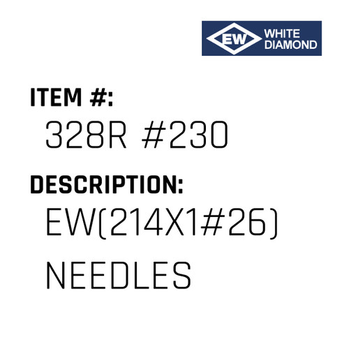 Ew(214X1#26) Needles - EW White Diamond #328R #230
