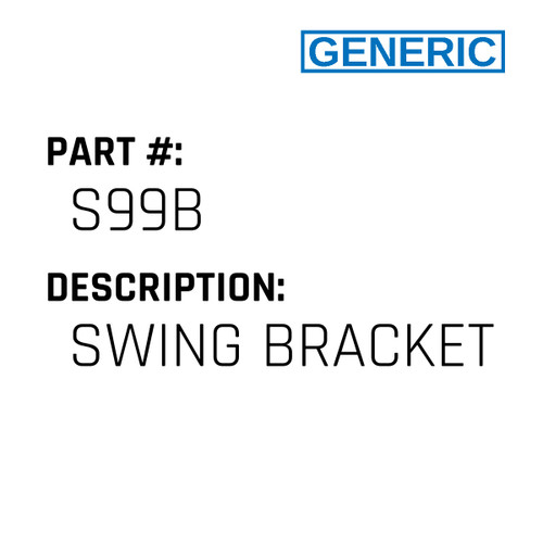 Swing Bracket - Generic #S99B