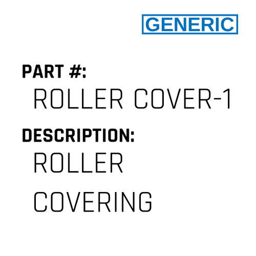 Roller Covering - Generic #ROLLER COVER-1930