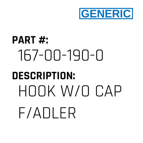 Hook W/O Cap F/Adler - Generic #167-00-190-0