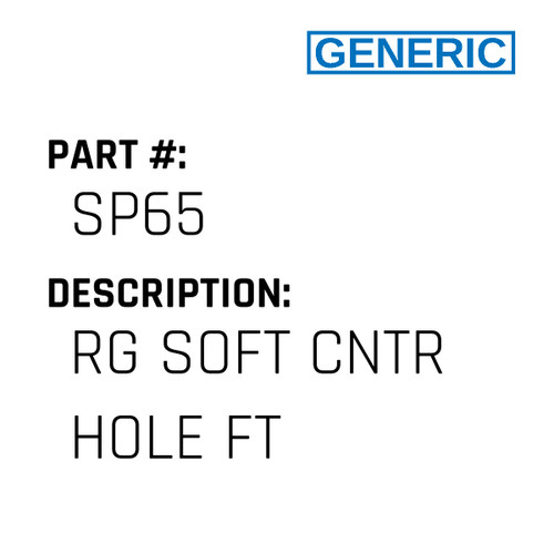 Rg Soft Cntr Hole Ft - Generic #SP65
