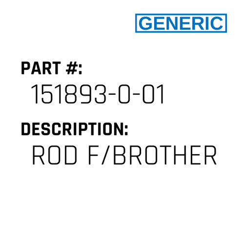 Rod F/Brother - Generic #151893-0-01