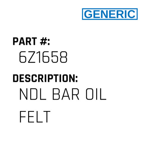 Ndl Bar Oil Felt - Generic #6Z1658