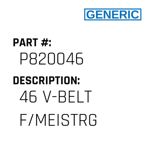 46 V-Belt F/Meistrg - Generic #P820046