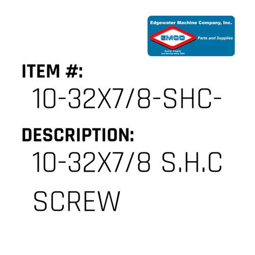 10-32X7/8 S.H.C Screw - EMCO #10-32X7/8-SHC-EMCO