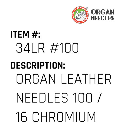 Organ Leather Needles 100 / 16 Chromium For Industrial Sewing Machines - Organ Needle #34LR #100