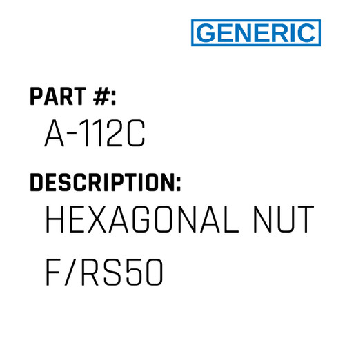 Hexagonal Nut F/Rs50 - Generic #A-112C