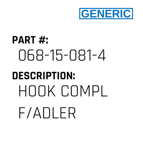 Hook Compl F/Adler - Generic #068-15-081-4
