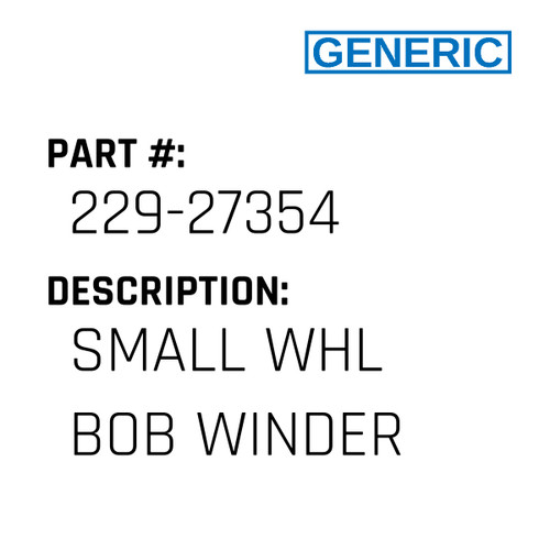 Small Whl Bob Winder - Generic #229-27354