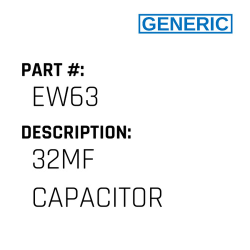 32Mf Capacitor - Generic #EW63