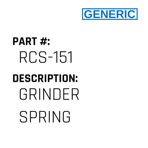 Grinder Spring - Generic #RCS-151