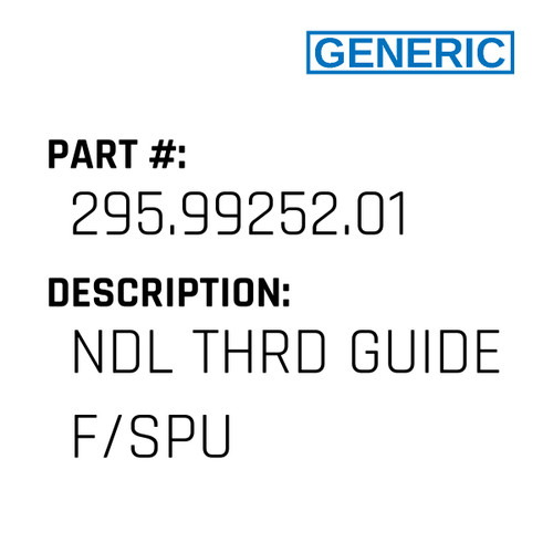 Ndl Thrd Guide F/Spu - Generic #295.99252.01