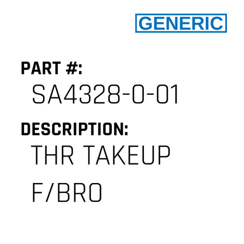 Thr Takeup F/Bro - Generic #SA4328-0-01
