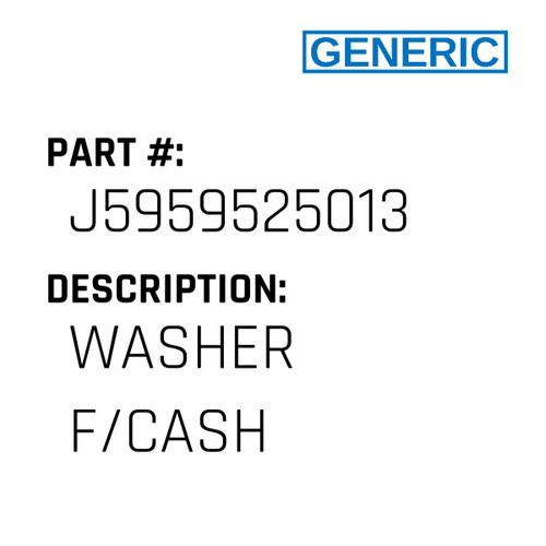 Washer F/Cash - Generic #J5959525013