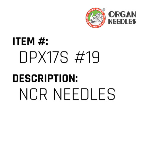 Ncr Needles - Organ Needle #DPX17S #19