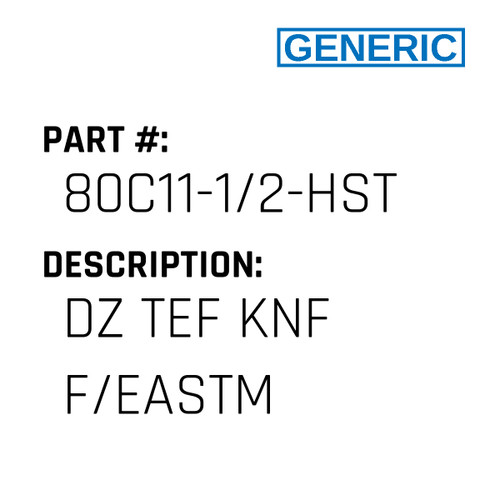 Dz Tef Knf F/Eastm - Generic #80C11-1/2-HST