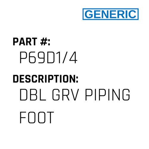 Dbl Grv Piping Foot - Generic #P69D1/4