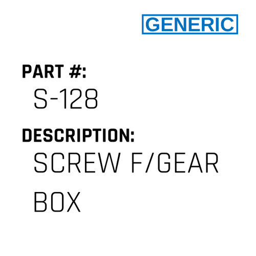Screw F/Gear Box - Generic #S-128