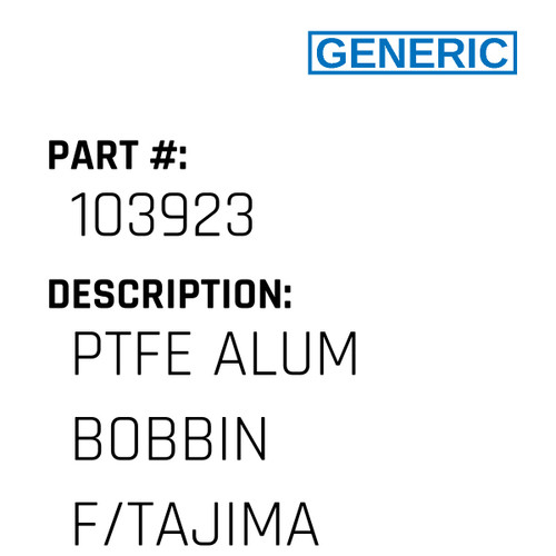 Ptfe Alum Bobbin F/Tajima - Generic #103923