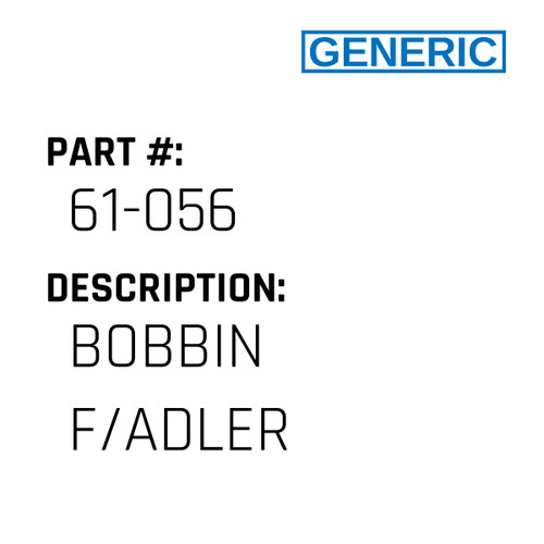 Bobbin F/Adler - Generic #61-056