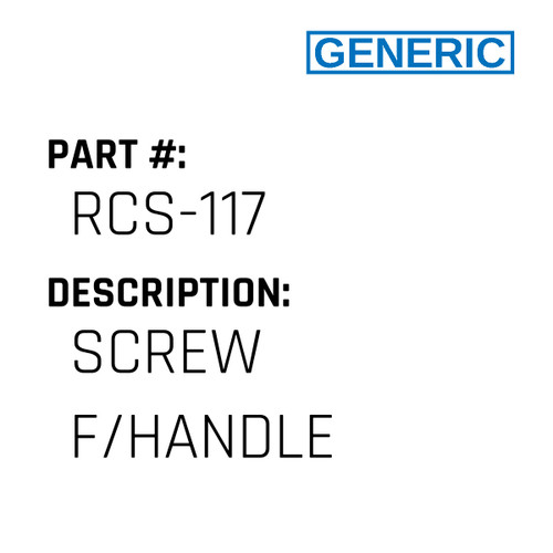 Screw F/Handle - Generic #RCS-117