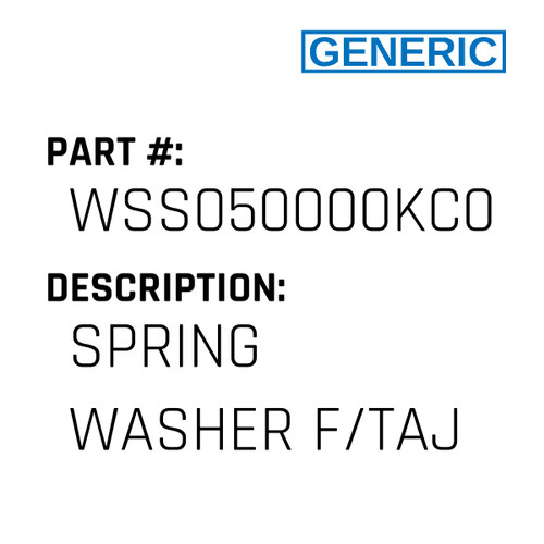 Spring Washer F/Taj - Generic #WSS050000KC0
