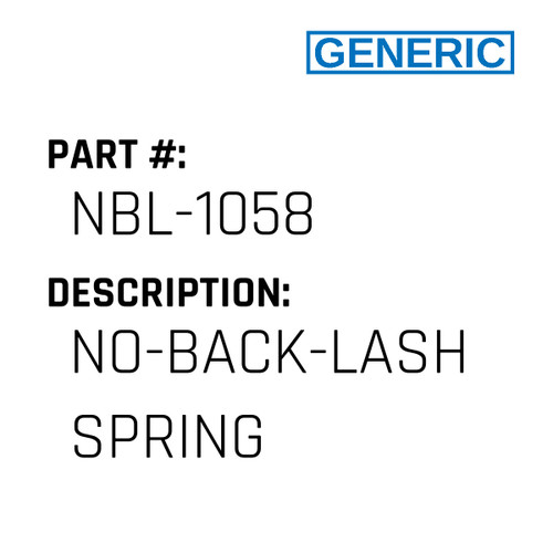 No-Back-Lash Spring - Generic #NBL-1058