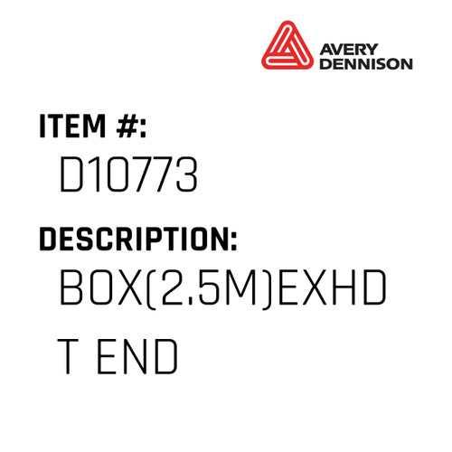 Box(2.5M)Exhd T End - Avery-Dennison #D10773