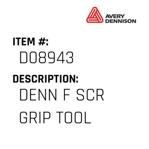 Denn F Scr Grip Tool - Avery-Dennison #D08943