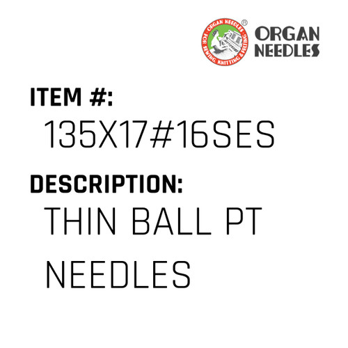 Thin Ball Pt Needles - Organ Needle #135X17#16SES