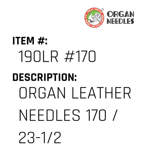 Organ Leather Needles 170 / 23-1/2 Chromium For Industrial Sewing Machines - Organ Needle #190LR #170