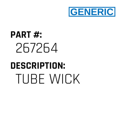 Tube Wick - Generic #267264