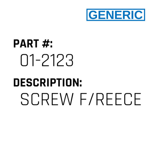 Screw F/Reece - Generic #01-2123
