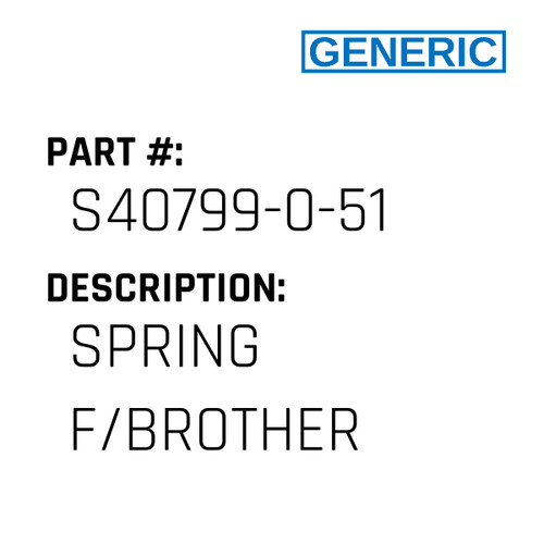 Spring F/Brother - Generic #S40799-0-51