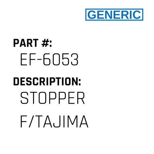 Stopper F/Tajima - Generic #EF-6053