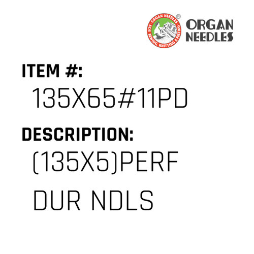 (135X5)Perf Dur Ndls - Organ Needle #135X65#11PD