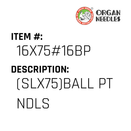 (Slx75)Ball Pt Ndls - Organ Needle #16X75#16BP
