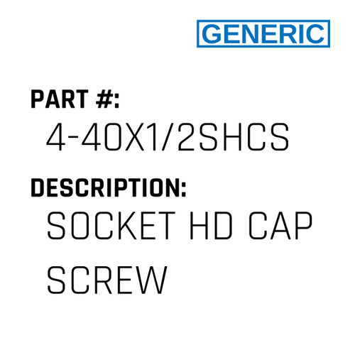 Socket Hd Cap Screw - Generic #4-40X1/2SHCS