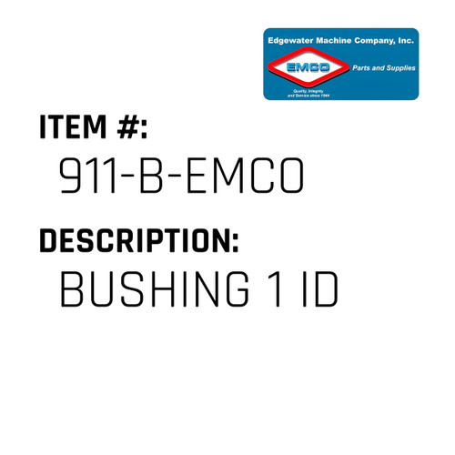 Bushing 1 Id - EMCO #911-B-EMCO