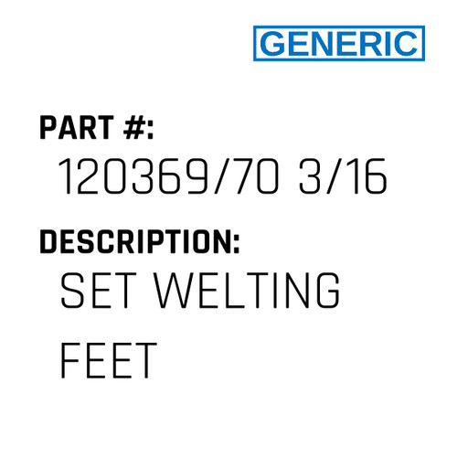Set Welting Feet - Generic #120369/70 3/16