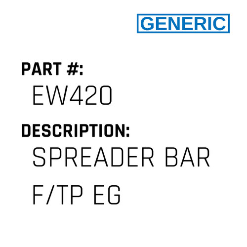 Spreader Bar F/Tp Eg - Generic #EW420