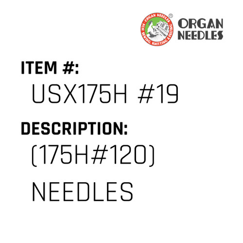 (175H#120) Needles - Organ Needle #USX175H #19