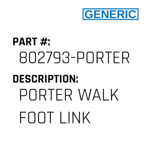 Porter Walk Foot Link - Generic #802793-PORTER
